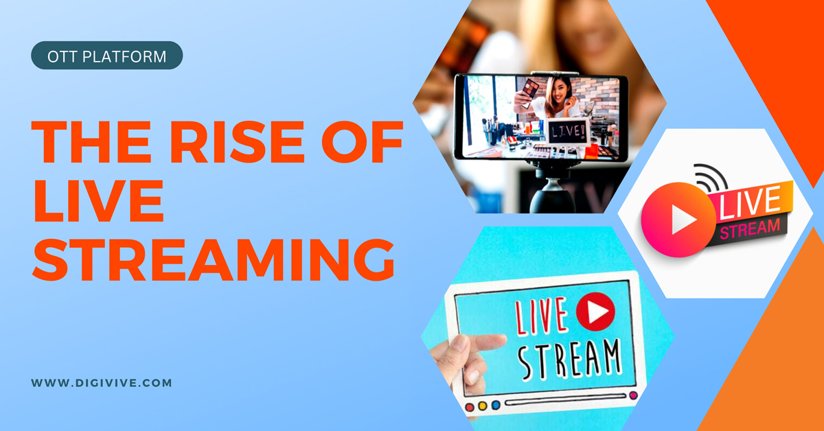 The Rise of Live Streaming