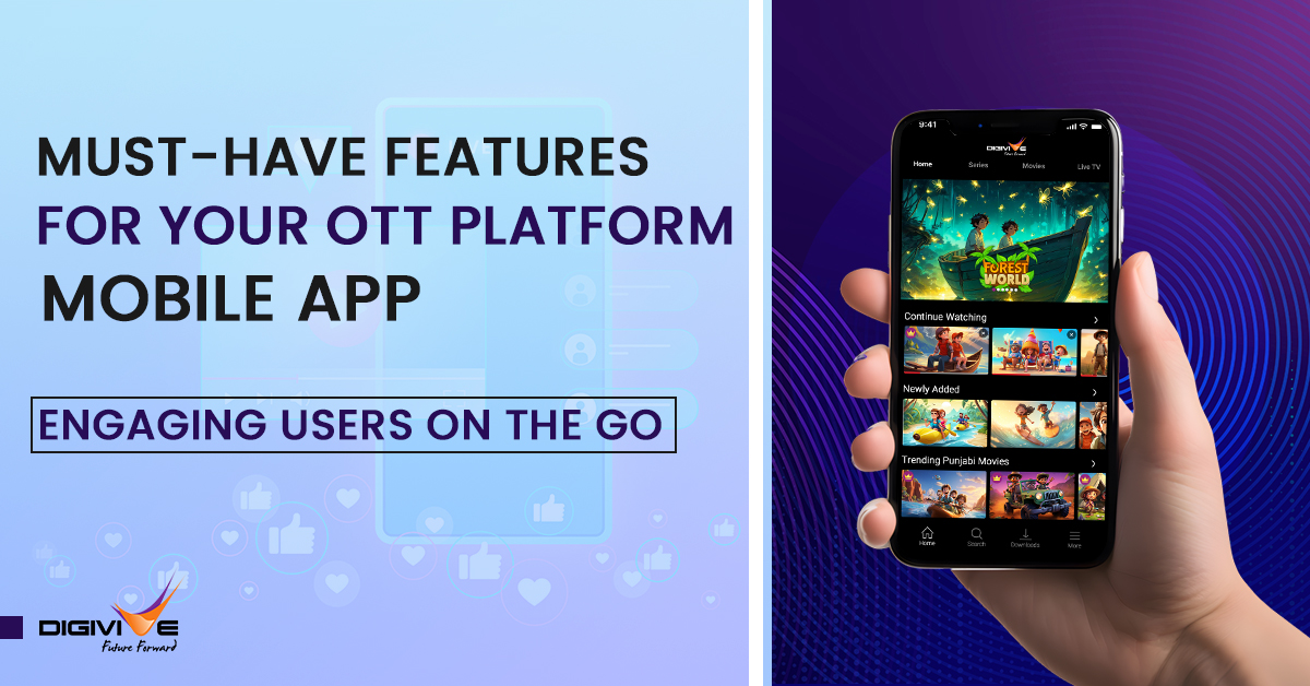Must have features for your OTT Platform Mobile Application